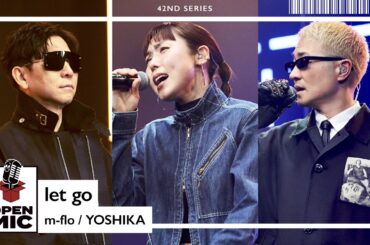 let go / m-flo × YOSHIKA【42nd ③/4】