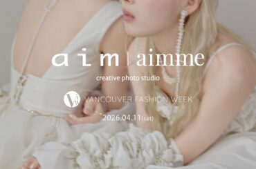 aim/aimmeが初の海外進出、Vancouver Fashion Weekで新コレクション披露 | 公募/コンテスト/コンペ情報なら「Koubo」