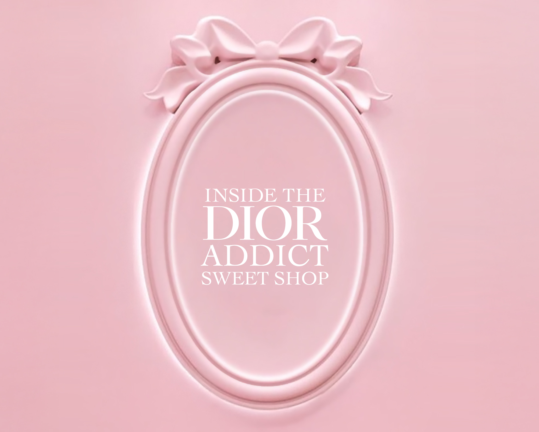 スイートな色と香りに満ちた世界へと誘う期間限定イベント『INSIDE THE DIOR ADDICT SWEET SHOPディオール アディクト キャンディ ショップ』 スイートな色と香りに満ちた世界へと誘う期間限定イベント『INSIDE THE DIOR ADDICT SWEET SHOPディオール アディクト キャンディ ショップ』