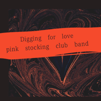 pink stocking club band、「Digging for love」を配信開始|THE MAGAZINE pink stocking club band、「Digging for love」を配信開始|THE MAGAZINE