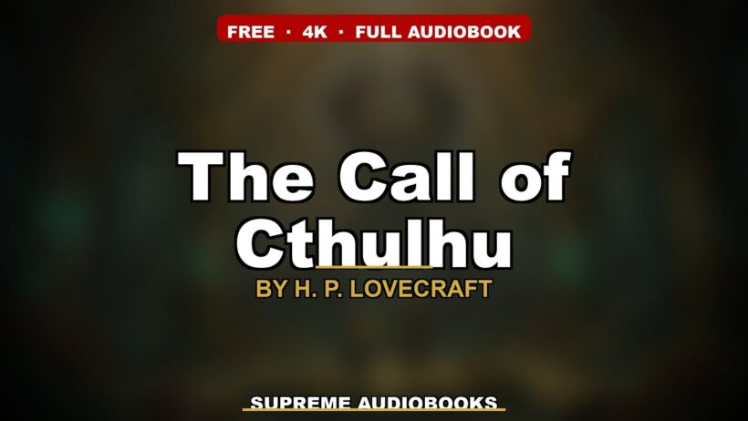 The Call of Cthulhu by H. P. Lovecraft - Full Audiobook