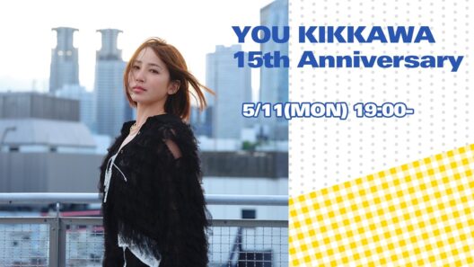 【5/11 19:00】YOU KIKKAWA 15th Anniversary