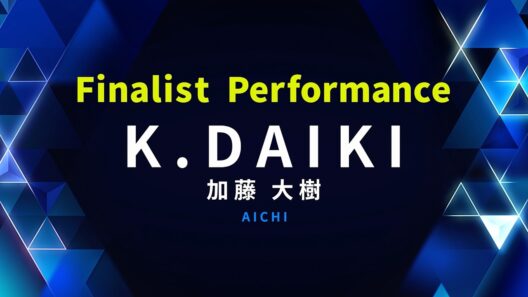 FINALIST PERFORMANCE｜K.DAIKI ( 加藤 大樹 )