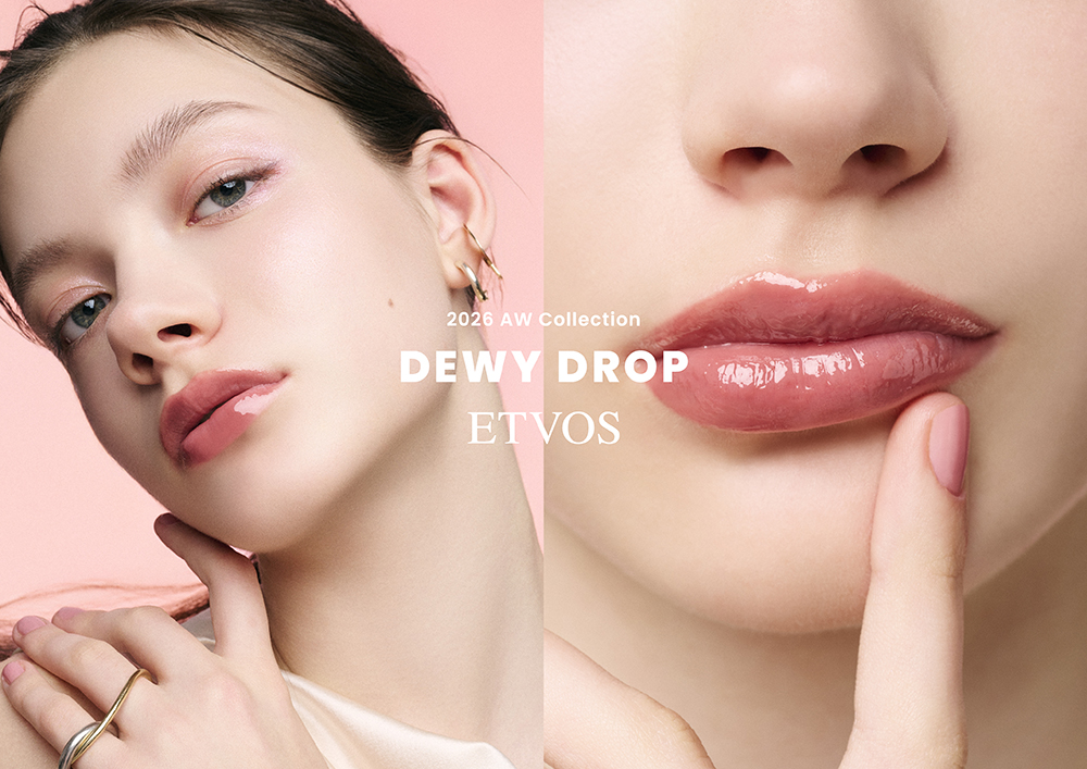 ETVOSが軽やかさの中に宿る洗練された美しさを描く2026年AWコレクション『DEWY DROP』を発表!