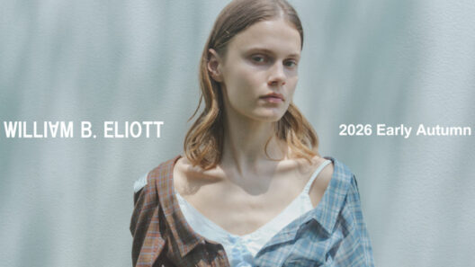 「niko and ...」ハイクオリティなデイリーウェアを提案するライン 『WILLIAM B. ELIOTT』から 2026 EARLY AUTUMN COLLECTIONが登場 | PRESS RELEASE お知らせ