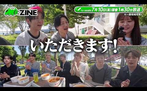 【M:ZINE】最新K-POPのヒミツ 弾丸取材ツアー第二弾～超人気アーティスト独占密着＆韓国No.1音楽番組大潜入SP～ 7月10日(金)放送PR
