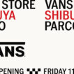 Vansの新拠点が渋谷の中心に。「Vans Store Shibuya PARCO」が常設店としてオープン | EYESCREAM